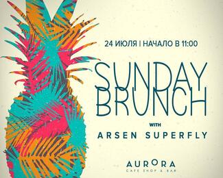 Sunday Brunch with Arsen Superfly в cafe Aurora